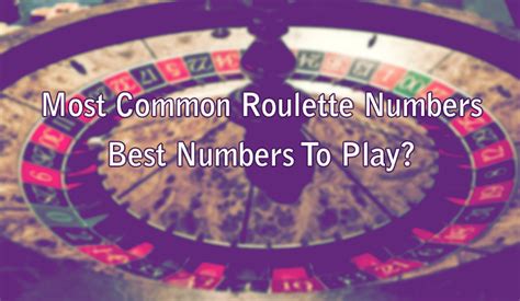 most frequent roulette numbers|best numbers to play roulette.